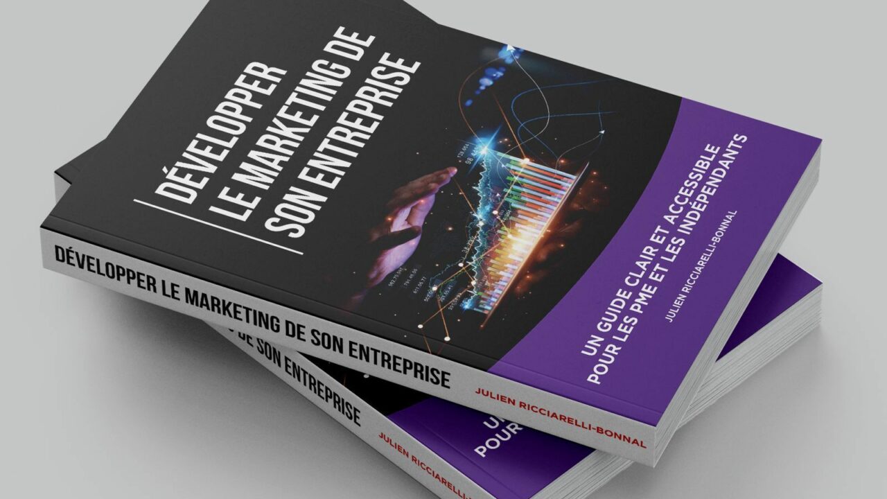 Why I wrote the book Développer le marketing de son entreprise (Developing your company’s marketing)